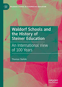 Waldorf Schools and the History of Steiner Education