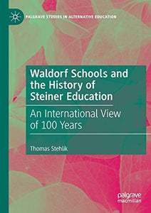 Waldorf Schools and the History of Steiner Education