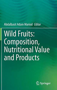 Wild Fruits: Composition, Nutritional Value and Products