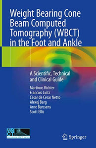 Weight Bearing Cone Beam Computed Tomography (WBCT) in the Foot and Ankle