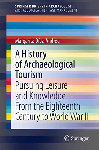 A History of Archaeological Tourism