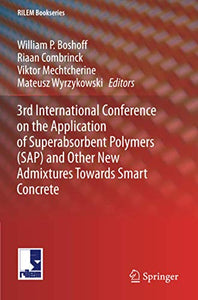 3rd International Conference on the Application of Superabsorbent Polymers (SAP) and Other New Admixtures Towards Smart Concrete