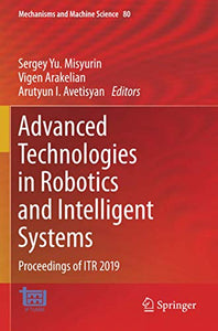 Advanced Technologies in Robotics and Intelligent Systems