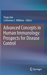 Advanced Concepts in Human Immunology: Prospects for Disease Control