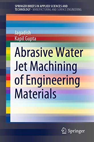 Abrasive Water Jet Machining of Engineering Materials