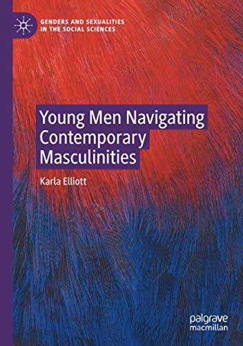 Young Men Navigating Contemporary Masculinities