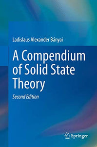 A Compendium of Solid State Theory