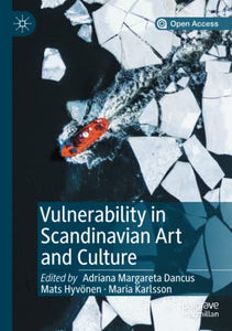 Vulnerability in Scandinavian Art and Culture