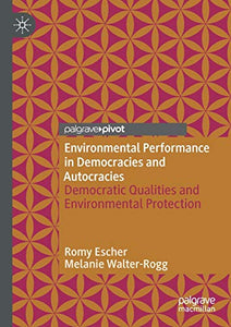 Environmental Performance in Democracies and Autocracies