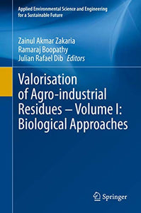 Valorisation of Agro-industrial Residues – Volume I: Biological Approaches