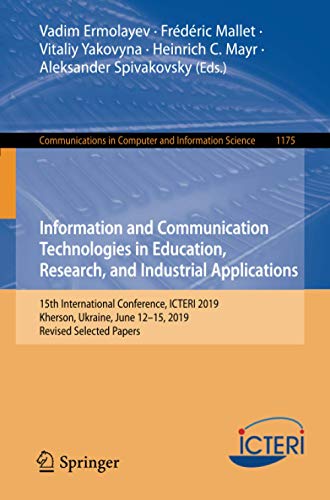 Information and Communication Technologies in Education, Research, and Industrial Applications