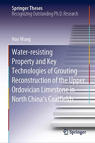 Water-resisting Property and Key Technologies of Grouting Reconstruction of the Upper Ordovician Limestone in North China’s Coalfields