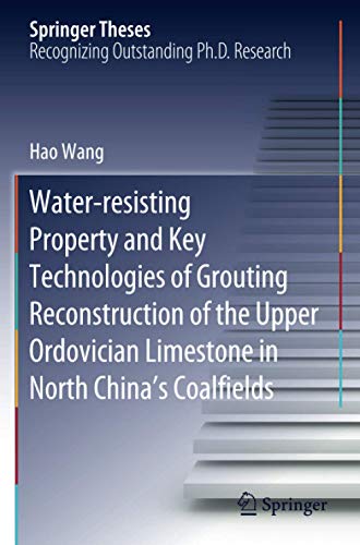 Water-resisting Property and Key Technologies of Grouting Reconstruction of the Upper Ordovician Limestone in North China’s Coalfields