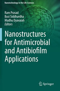 Nanostructures for Antimicrobial and Antibiofilm Applications