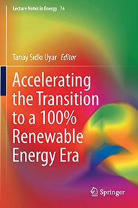 Accelerating the Transition to a 100% Renewable Energy Era