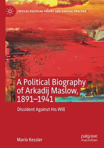 A Political Biography of Arkadij Maslow, 1891-1941