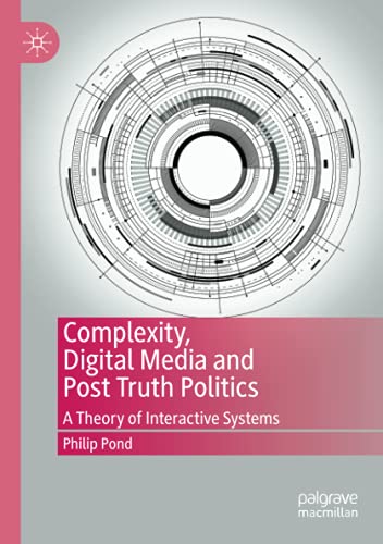 Complexity, Digital Media and Post Truth Politics