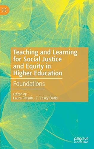 Teaching and Learning for Social Justice and Equity in Higher Education