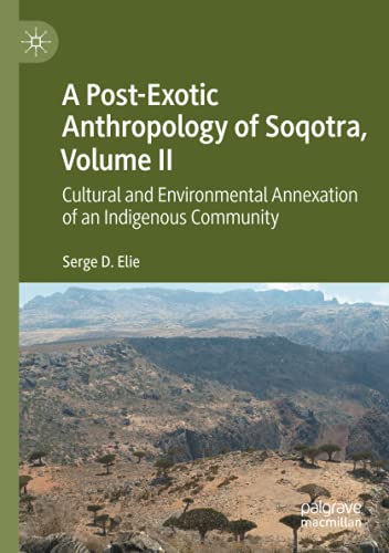 A Post-Exotic Anthropology of Soqotra, Volume II