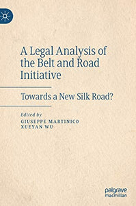 A Legal Analysis of the Belt and Road Initiative