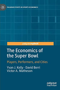 The Economics of the Super Bowl