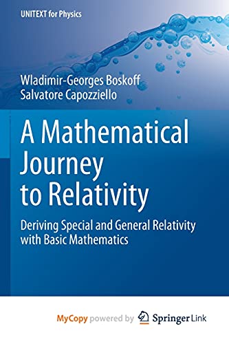 A Mathematical Journey to Relativity