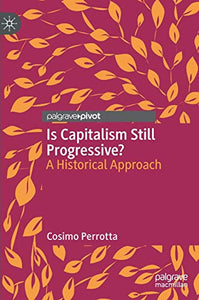 Is Capitalism Still Progressive?