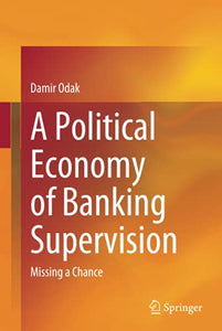 A Political Economy of Banking Supervision