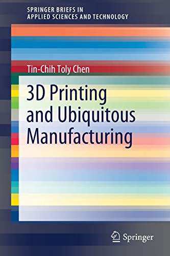 3D Printing and Ubiquitous Manufacturing