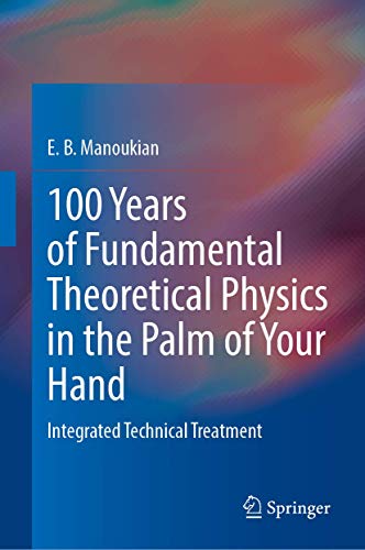 100 Years of Fundamental Theoretical Physics in the Palm of Your Hand