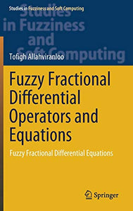 Fuzzy Fractional Differential Operators and Equations