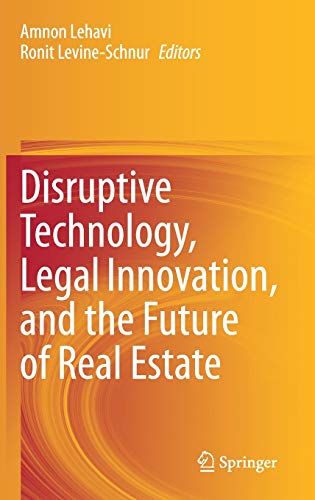 Disruptive Technology, Legal Innovation, and the Future of Real Estate