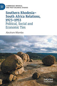 Southern Rhodesia–South Africa Relations, 1923–1953