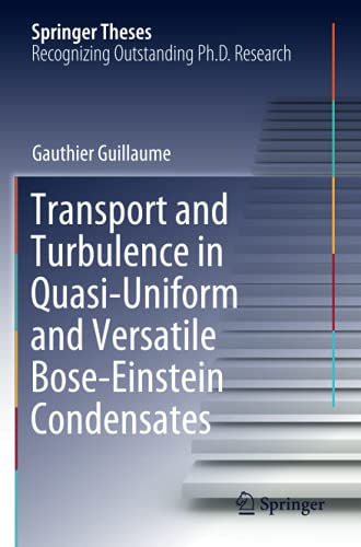 Transport and Turbulence in Quasi-Uniform and Versatile Bose-Einstein Condensates