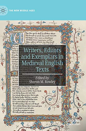 Writers, Editors and Exemplars in Medieval English Texts