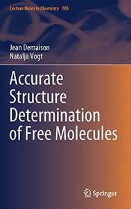 Accurate Structure Determination of Free Molecules