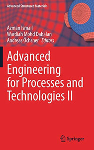 Advanced Engineering for Processes and Technologies II