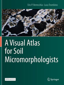 A Visual Atlas for Soil Micromorphologists