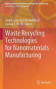 Waste Recycling Technologies for Nanomaterials Manufacturing