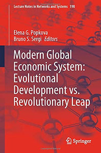 Modern Global Economic System: Evolutional Development vs. Revolutionary Leap