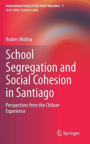 School Segregation and Social Cohesion in Santiago