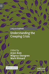 Understanding the Creeping Crisis