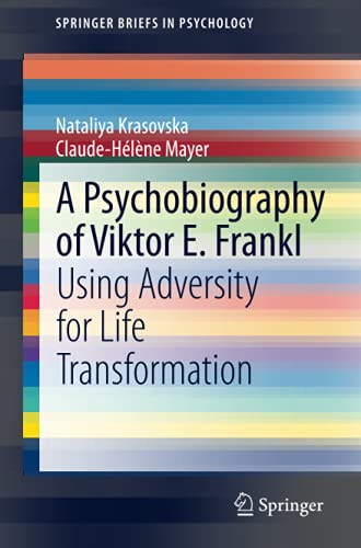 A Psychobiography of Viktor E. Frankl