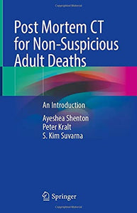 Post Mortem CT for Non-Suspicious Adult Deaths