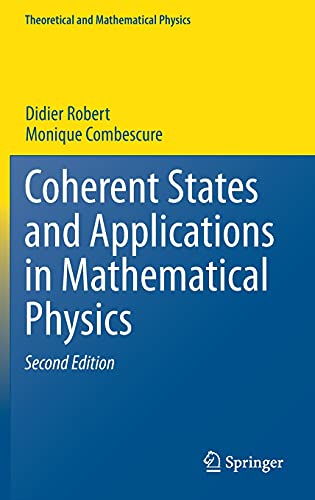 Coherent States and Applications in Mathematical Physics