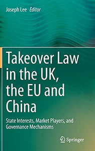 Takeover Law in the UK, the EU and China