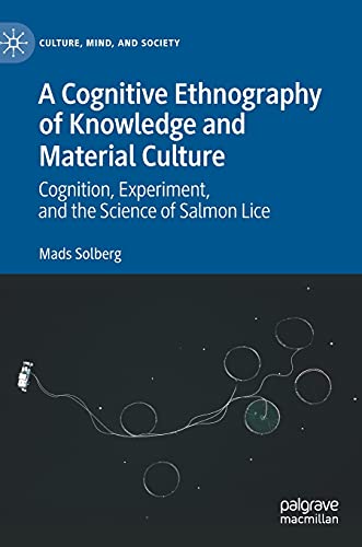 A Cognitive Ethnography of Knowledge and Material Culture