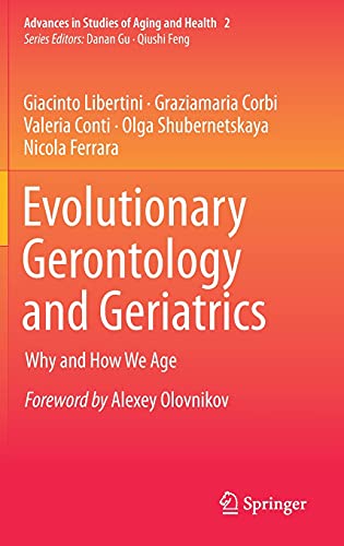 Evolutionary Gerontology and Geriatrics