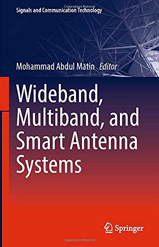 Wideband, Multiband, and Smart Antenna Systems