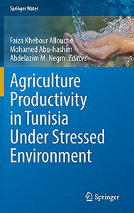 Agriculture Productivity in Tunisia Under Stressed Environment